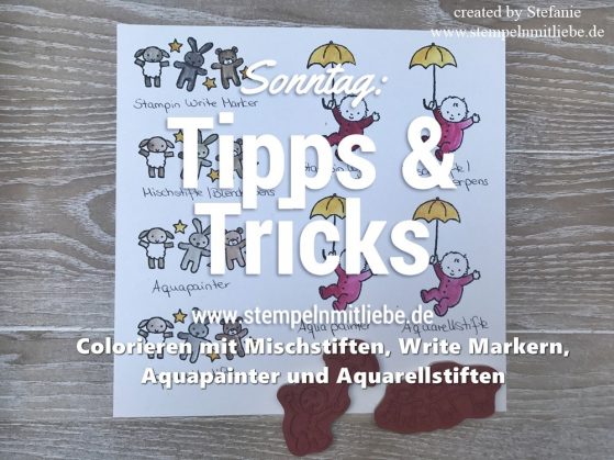 Sonntag: Tipps & Tricks Colorieren mit Mischstiften, Write Markern, Aquapainter und Aquarellstiften inkl. Video
