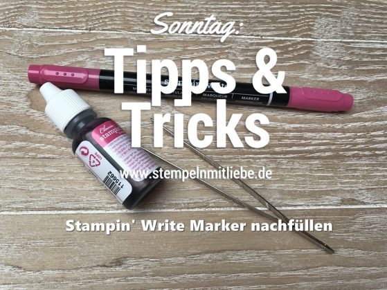Sonntag: Tipps & Tricks Stampin‘ Write Marker nachfüllen