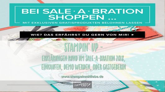 Stampin‘ Up – Erklärungen rund um Sale-A-Bration 2018, Einkaufen, Demo & Gastgeberin werden